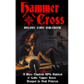 Hammer + Cross: Deluxe Core Rulebook