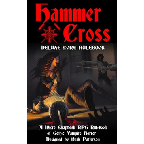 Hammer + Cross: Deluxe Core Rulebook