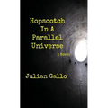 Hopscotch In A Parallel Universe