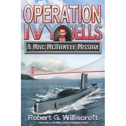 Operation Ivy Bells: A Mac McDowell Mission