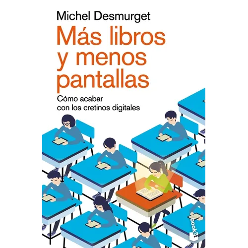 Más Libros Y Menos Pantallas: Cómo Acabar Con Los Cretinos Digitales / Make Them Read!