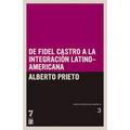 De Fidel Castro a la integraci n latinoamericana: Visi n ntegra de Am rica Tomo III