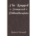 The Ragged Trousered Philanthropists