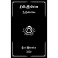 Folk Medicine: A Collection