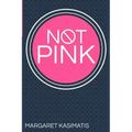Not Pink