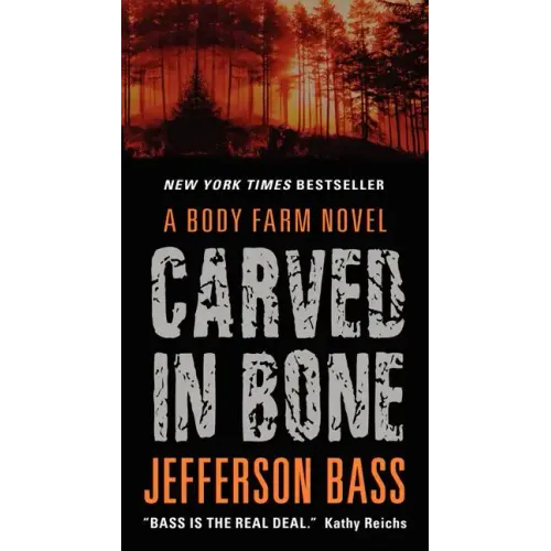 Carved in Bone: A Body Farm Novel
