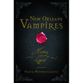 New Orleans Vampires: History and Legend