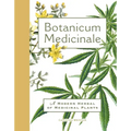 Botanicum Medicinale: A Modern Herbal of Medicinal Plants