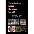Tribulation NOW Rapture Next?: Are Today's Troubles Part of What the Bible Foretold?