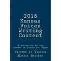 2016 Kansas Voices Writing Contest: A state-wide writing contest of Poetry and Prose