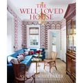 The Well-Loved House: Creating Homes with Color, Comfort, and Drama