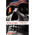 The Skull of Yorick: The Emptiness of American Thinking at a Time of Grave Peril