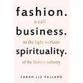 Fashion. Business. Spirituality: A call to the light workers of the fashion industry