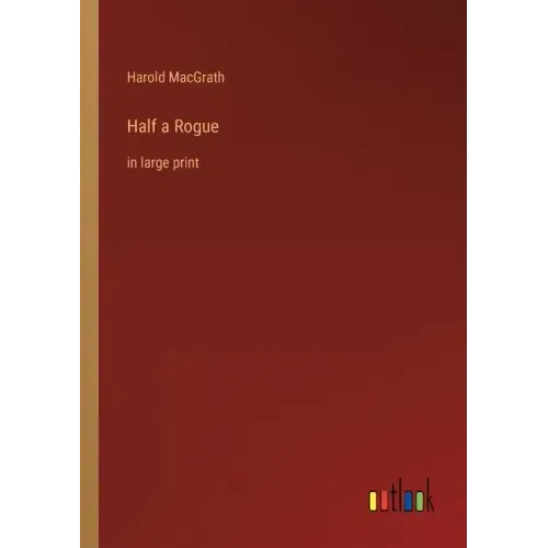 Half a Rogue: in large print