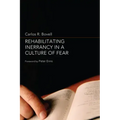 Rehabilitating Inerrancy in a Culture of Fear