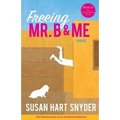 Freeing Mr. B & Me: The Misadventures of an Accidental Detective
