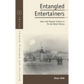 Entangled Entertainers: Jews and Popular Culture in Fin-De-Siècle Vienna