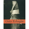 Ortiz Echagüe: Photographs 1903-1964