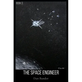 The Space Engineer: Book 3