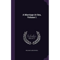 A Marriage At Sea, Volume 1