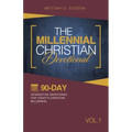 The Millennial Christian Devotional: Ninety-Day Interactive Devotional for Today's Christian Millennial Vol. 1