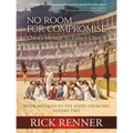 No Room for Compromise: Christ's Message to Today's Church - A Light in the Darkness Volume Two