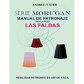 Serie Morugan manual de patronaje: Las faldas