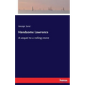 Handsome Lawrence: A sequel to a rolling stone