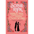 Manual Para Damas Cazafortunas / A Lady's Guide to Fortune-Hunting