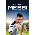 Messi: El Mesías del Fútbol
