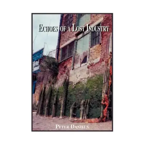 Echoes of a Lost Industry