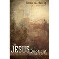 The Jesus Quotient: IQ to Eq to Aq