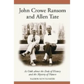 John Crowe Ransom and Allen Tate: At Odds about the Ends of History and the Mystery of Nature