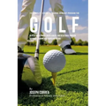 The Complete Strength Training Workout Program for Golf: Develop more power, speed, agility, and resistance through strength training and proper nutri