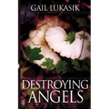 Destroying Angels: A Leigh Girard Mystery
