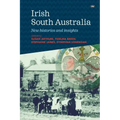 Irish South Australia: New histories and insights