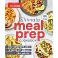 The Ultimate Meal-Prep Cookbook: One Grocery List. a Week of Meals. No Waste.