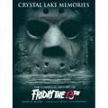 Crystal Lake Memories: The Complete History of Friday the 13th