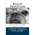 Blind Devotion: Enhancing the Lives of Blind and Visually Impaired Dogs
