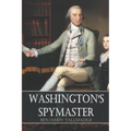 Washington's Spymaster: Memoir of Colonel Benjamin Tallmadge (Annotated)