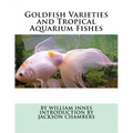 Goldfish Varieties and Tropical Aquarium Fishes