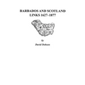 Barbados and Scotland, Links 1627-1877