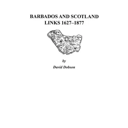 Barbados and Scotland, Links 1627-1877