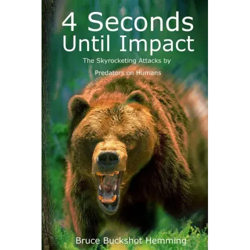 4 Seconds Until Impact: The Skyrocketing Attacks by Predators on Humans.