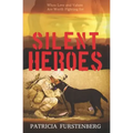 Silent Heroes: When Love and Values Are Worth Fighting for