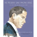 The President Sang Amazing Grace