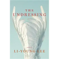 The Undressing: Poems