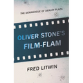 Oliver Stone's Film-Flam: The Demagogue of Dealey Plaza