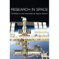 Research in Space: Facilities on the International Space Station