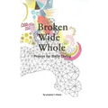 Broken Wide Whole: Prayers for Daily Living